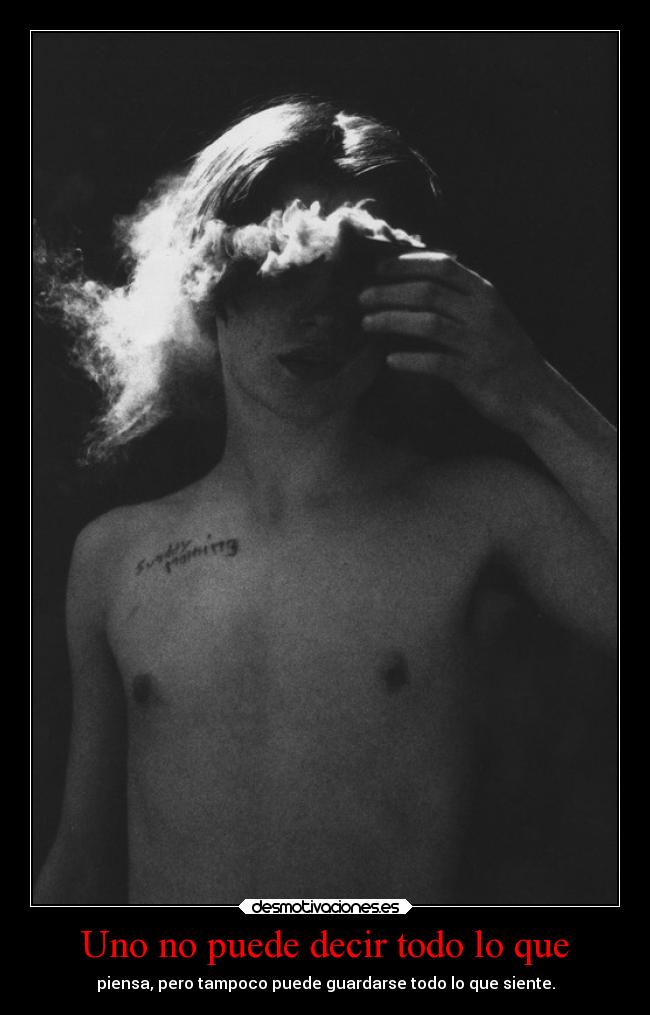 Uno no puede decir todo lo que - 