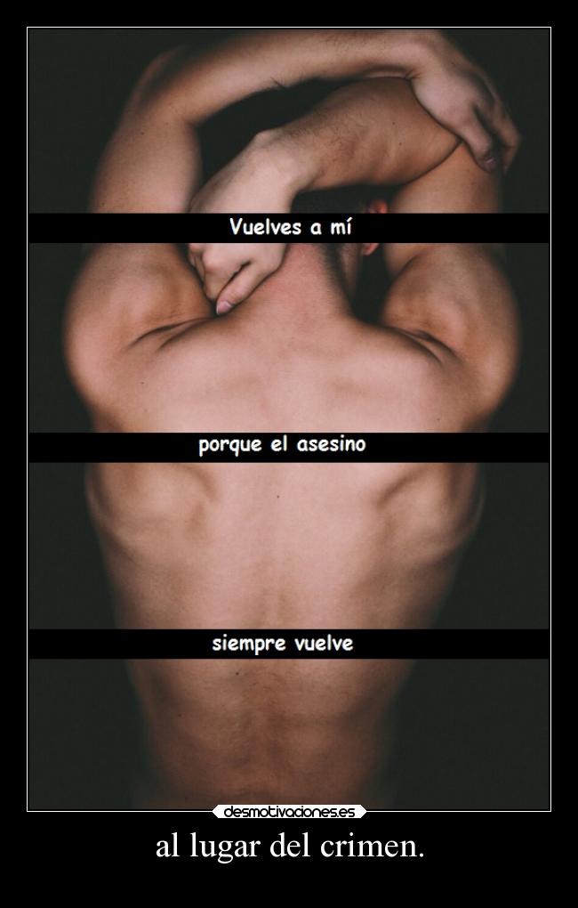 al lugar del crimen. -