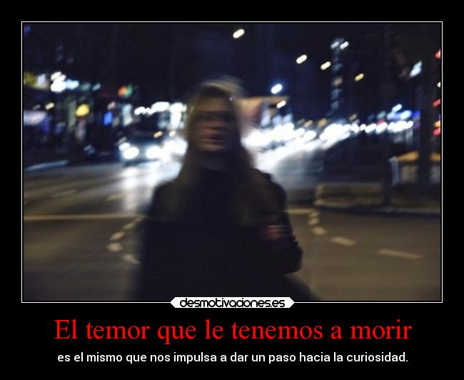 El temor que le tenemos a morir - 