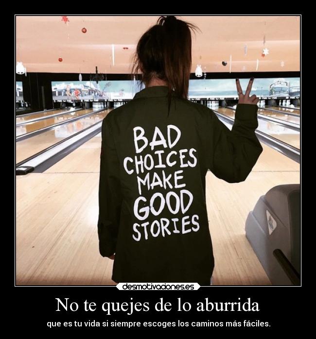 No te quejes de lo aburrida - 