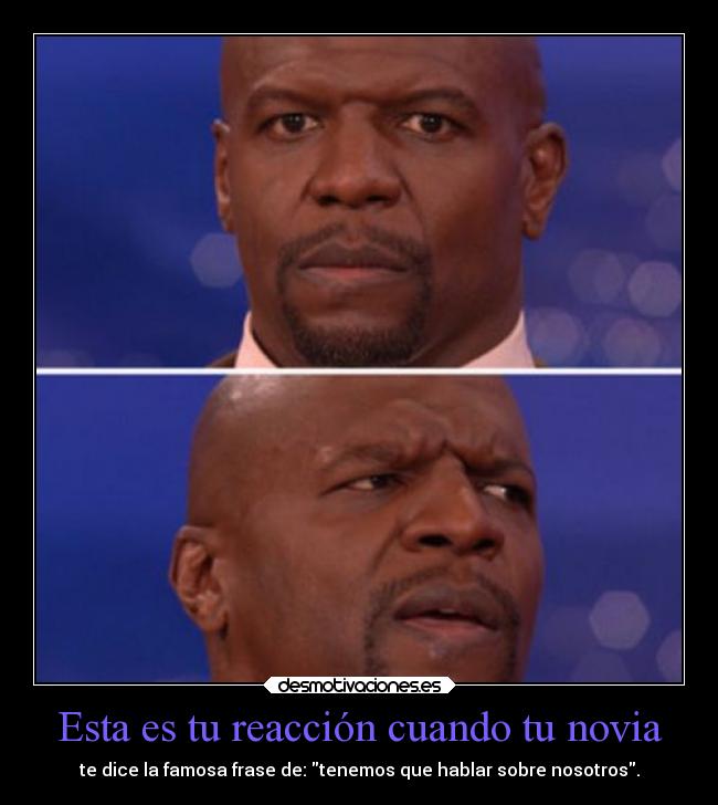 Esta es tu reacción cuando tu novia - 