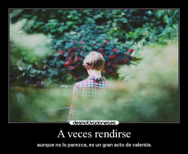 A veces rendirse - 