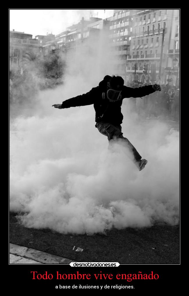 Todo hombre vive engañado -