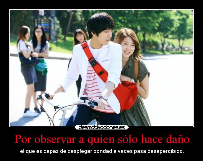 Por observar a quien sólo hace daño -