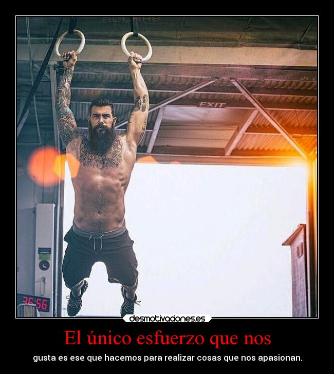 El único esfuerzo que nos - 