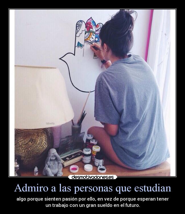 carteles vida trabajo pensamientos motivaciones literatura imaginacion arte suenos desmotivaciones
