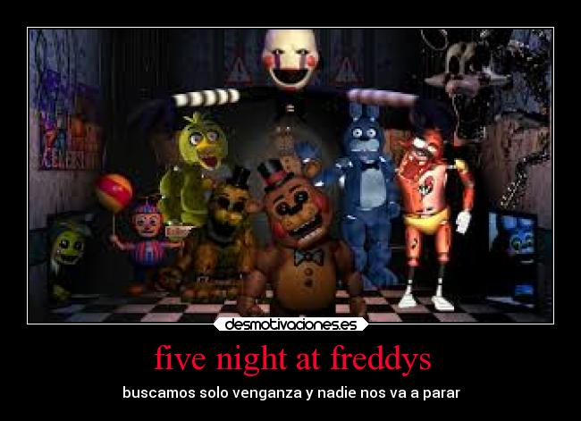 five night at freddys - buscamos solo venganza y nadie nos va a parar
