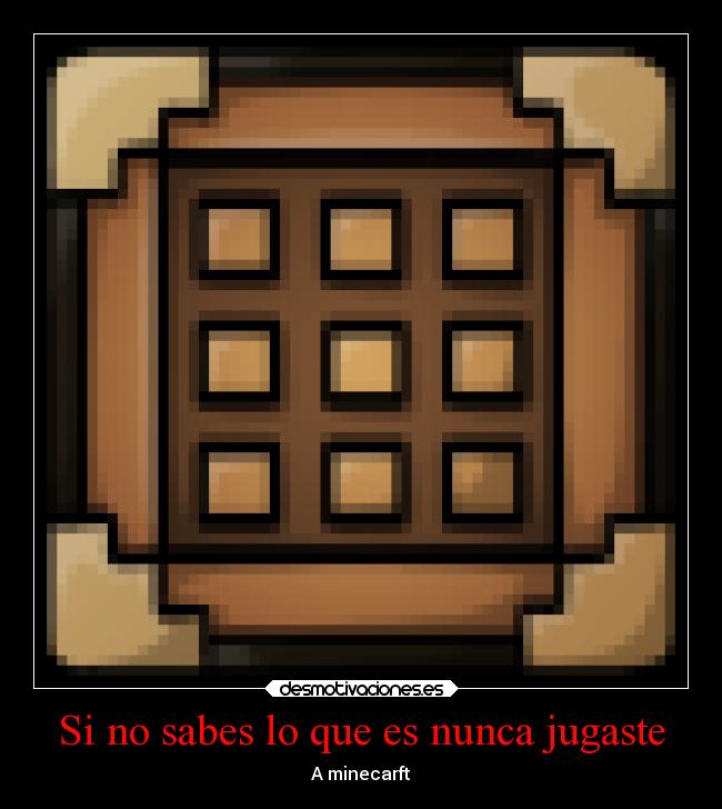 Si no sabes lo que es nunca jugaste - 