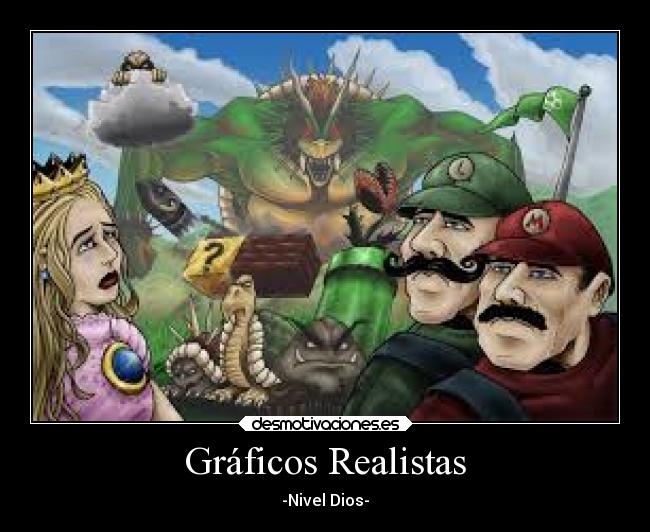 Gráficos Realistas - -Nivel Dios-