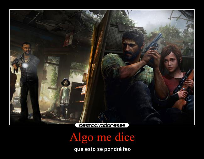 carteles videojuegos the walking dead clementine lee last joel ellie mundos desmotivaciones