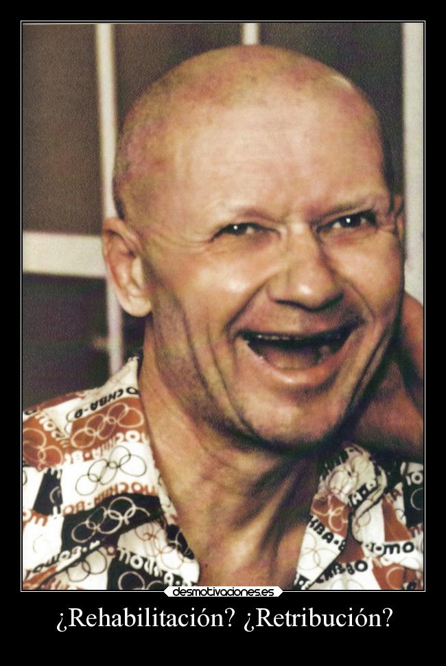 ¿Rehabilitación? ¿Retribución? - 