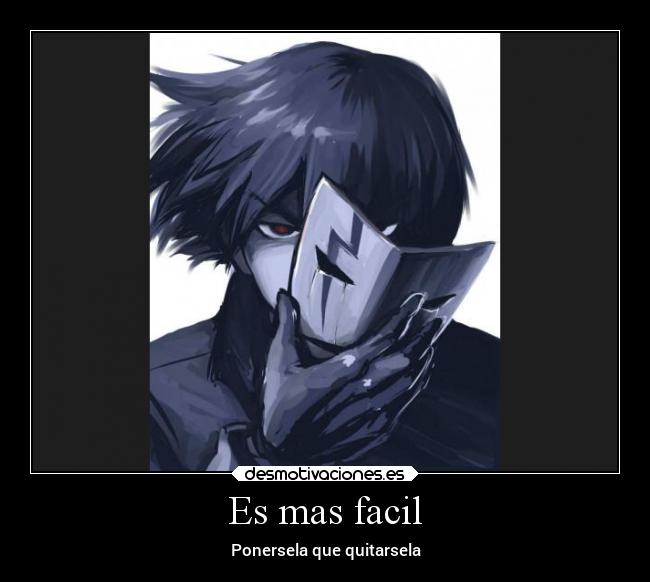 Es mas facil - Ponersela que quitarsela