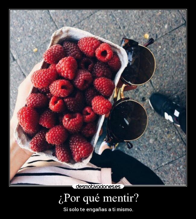 ¿Por qué mentir? - 