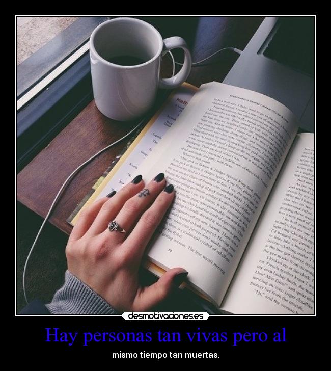 Hay personas tan vivas pero al -