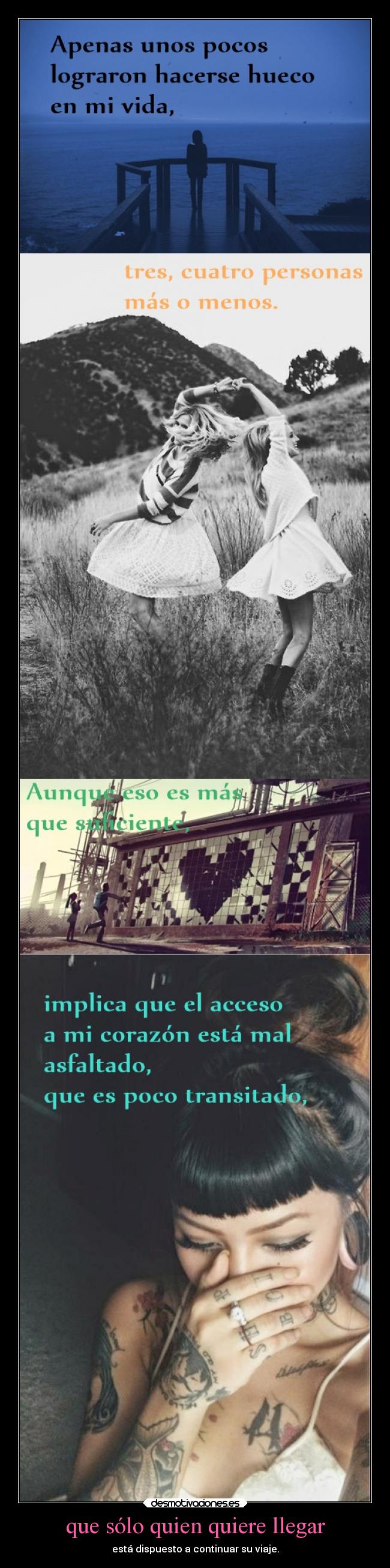 que sólo quien quiere llegar -