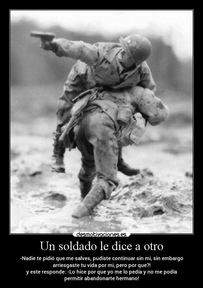 Un soldado le dice a otro -