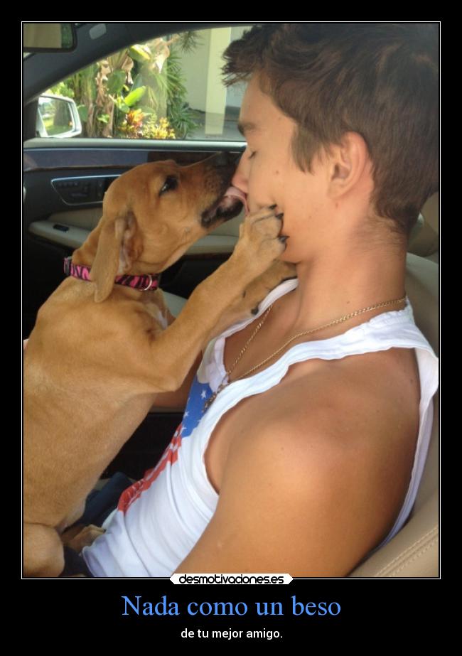 Nada como un beso - de tu mejor amigo.