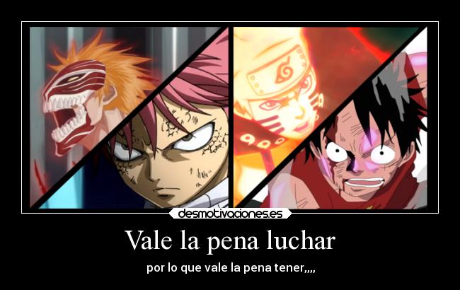 Vale la pena luchar - por lo que vale la pena tener,,,,