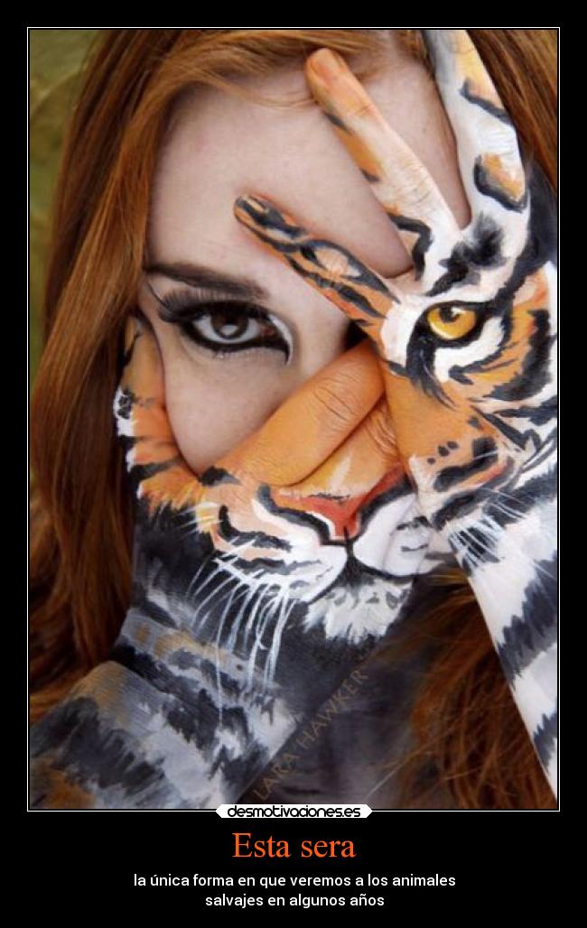 Esta sera - la única forma en que veremos a los animales
salvajes en algunos años