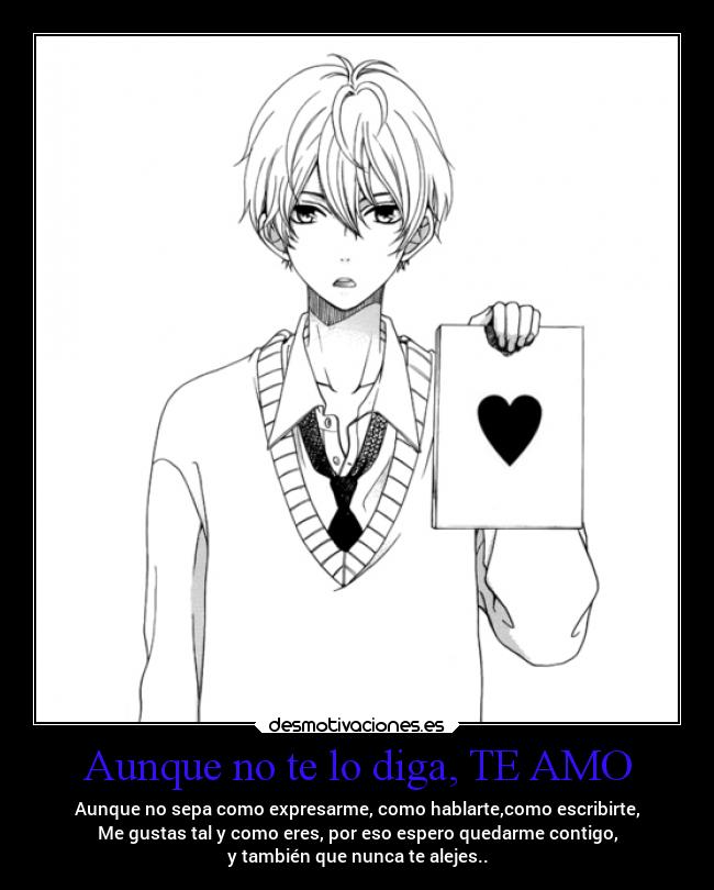 Aunque no te lo diga, TE AMO - 