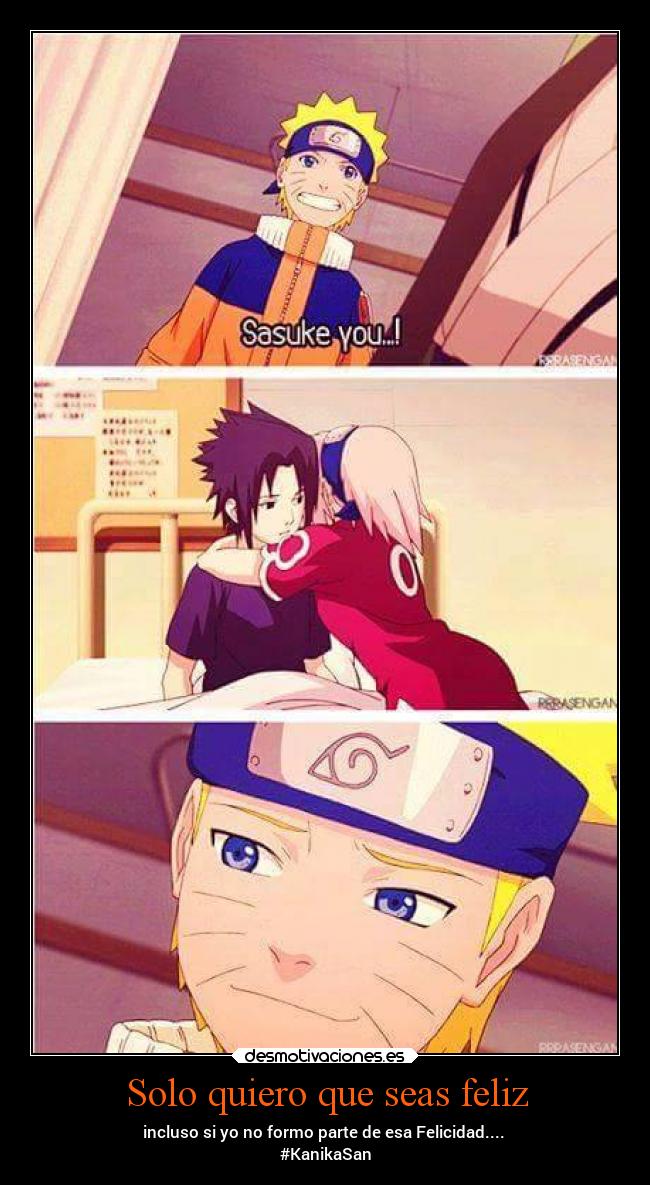 Solo quiero que seas feliz - incluso si yo no formo parte de esa Felicidad....
#KanikaSan