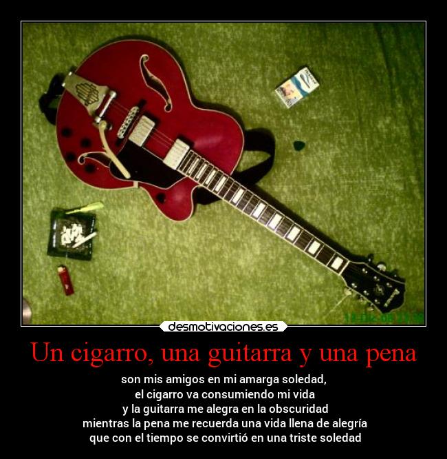 Un cigarro, una guitarra y una pena -