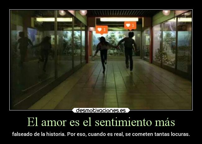 El amor es el sentimiento más -