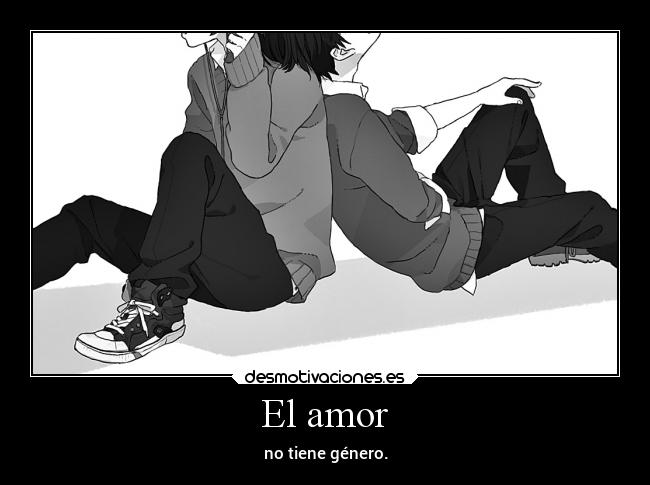 El amor - no tiene género.