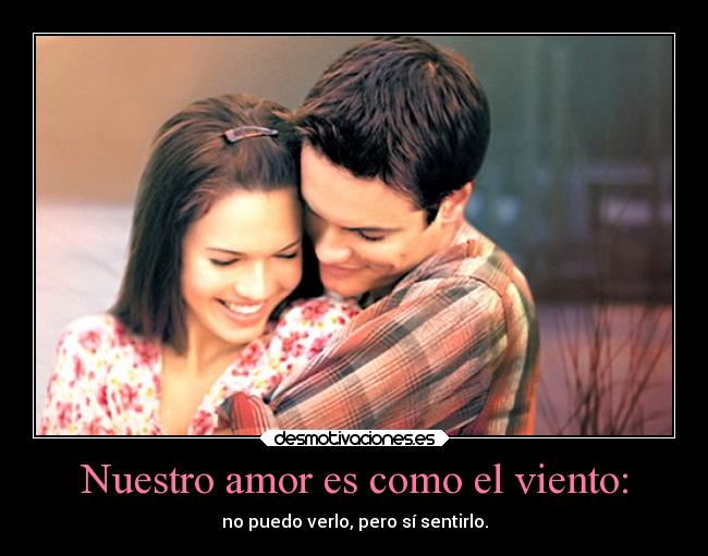 Nuestro amor es como el viento: -