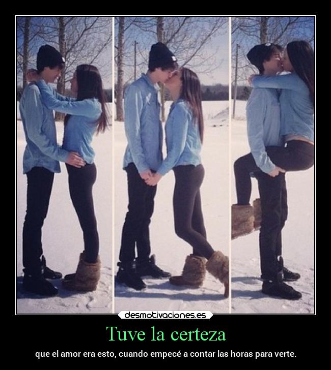 carteles amor tuve certeza esto cuando empece contar horas verte desmotivaciones