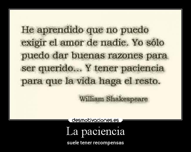 La paciencia - suele tener recompensas