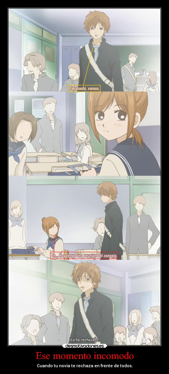 Ese momento incomodo - Cuando tu novia te rechaza en frente de todos.