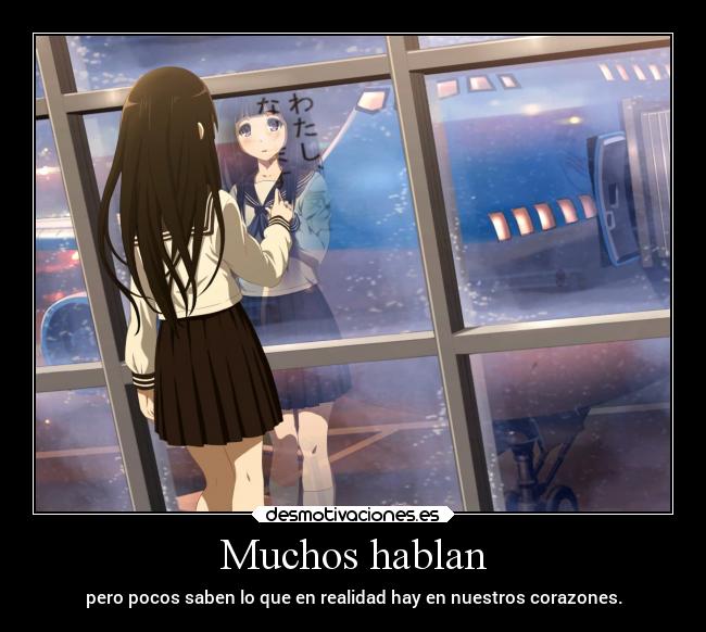 Muchos hablan - pero pocos saben lo que en realidad hay en nuestros corazones.