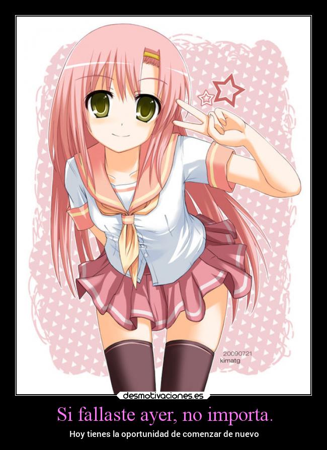 Si fallaste ayer, no importa. - Hoy tienes la oportunidad de comenzar de nuevo