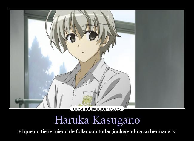 Haruka Kasugano - El que no tiene miedo de follar con todas,incluyendo a su hermana :v