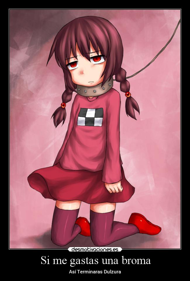 Si me gastas una broma - Así Terminaras Dulzura