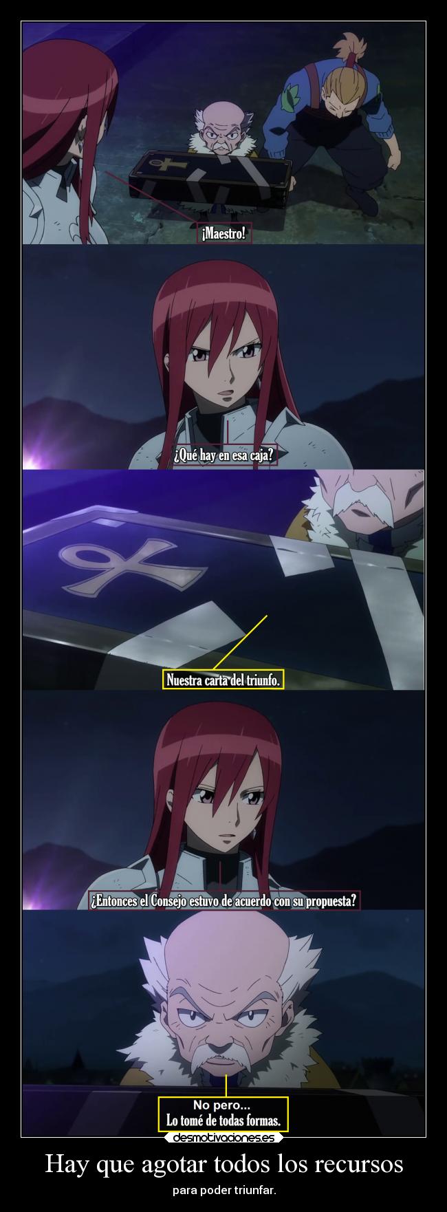 Hay que agotar todos los recursos - para poder triunfar.