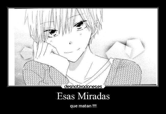 Esas Miradas - que matan !!!!