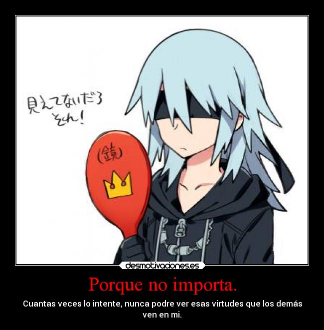 Porque no importa. -