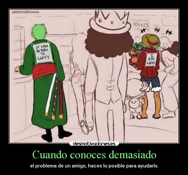 carteles anime perdido amigo posible ayudarlo demasiado one piece zoro desmotivaciones