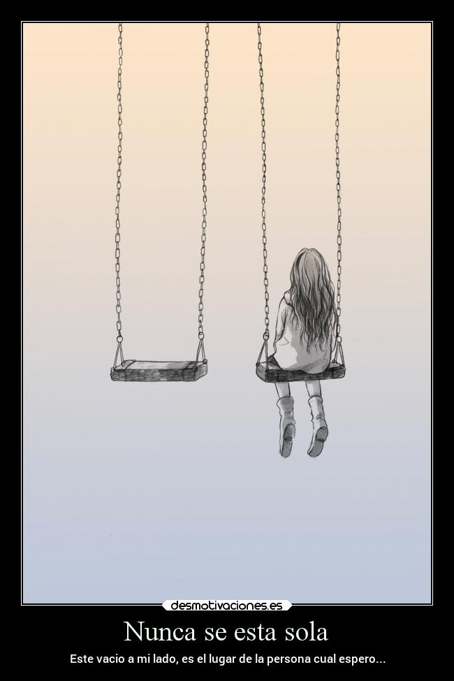 Nunca se esta sola - 