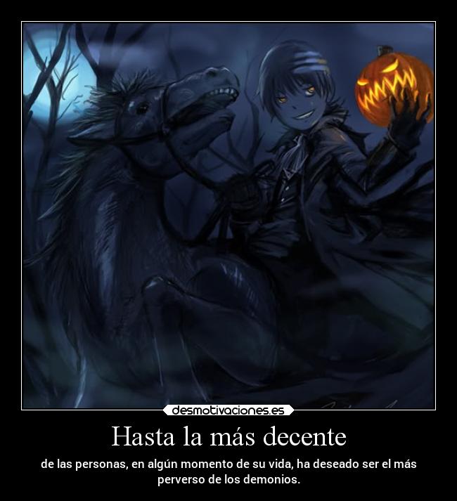 Hasta la más decente -