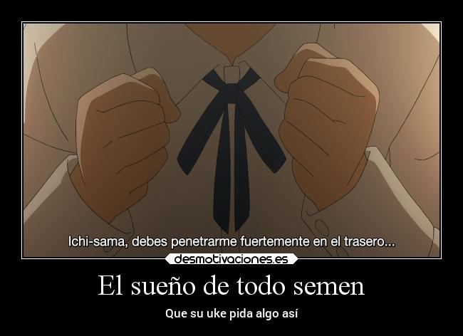 El sueño de todo semen - 