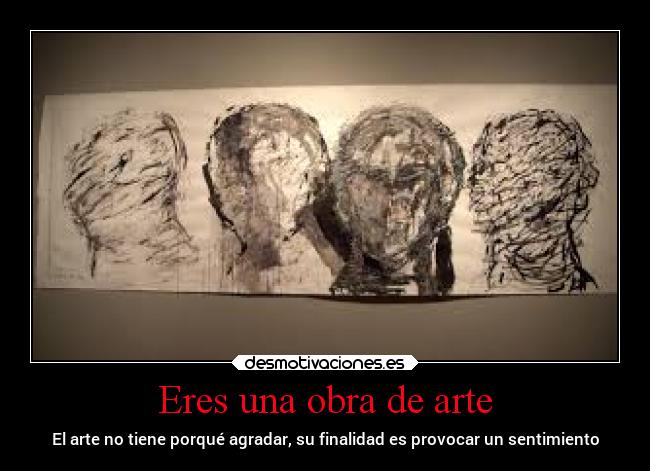 Eres una obra de arte - 