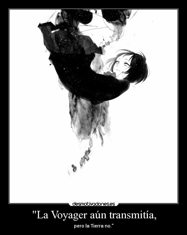 La Voyager aún transmitía, - pero la Tierra no.