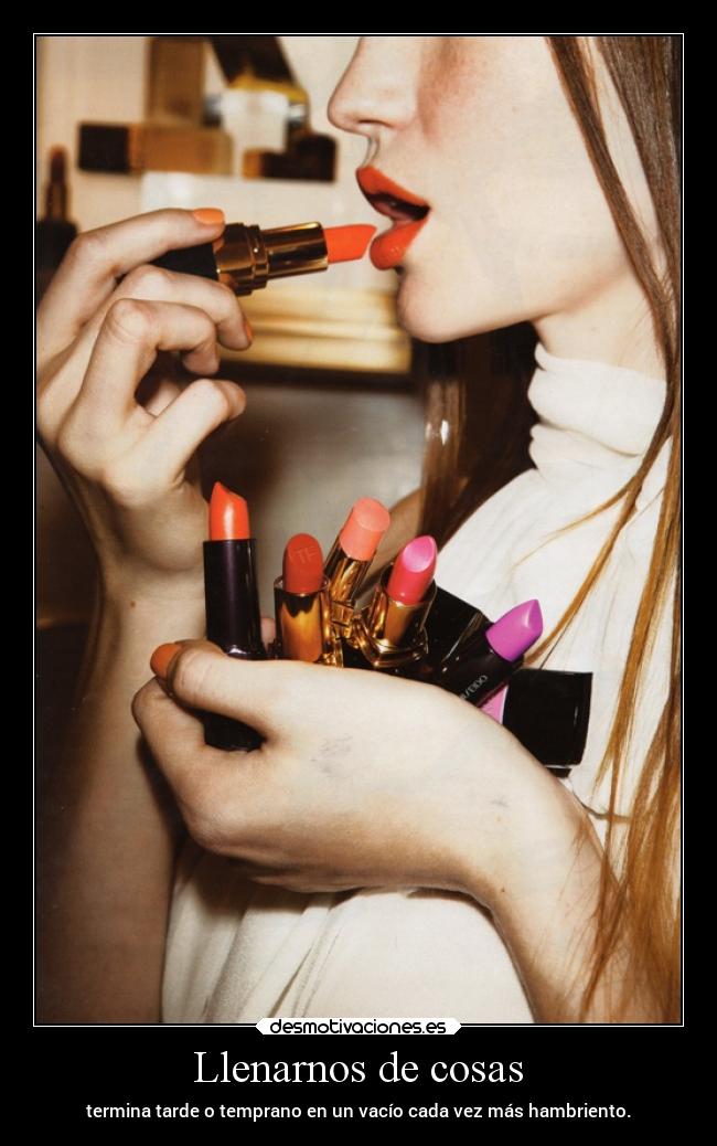 Llenarnos de cosas - 