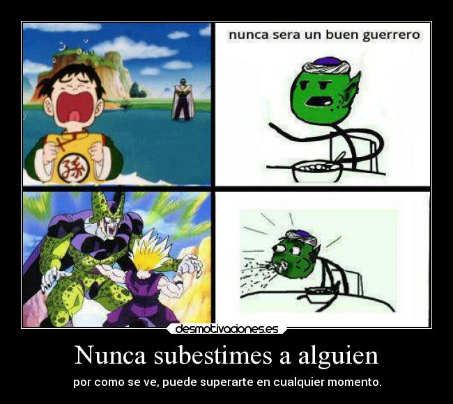 Nunca subestimes a alguien -