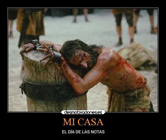 MI CASA - EL DÍA DE LAS NOTAS