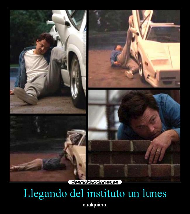 Llegando del instituto un lunes - 