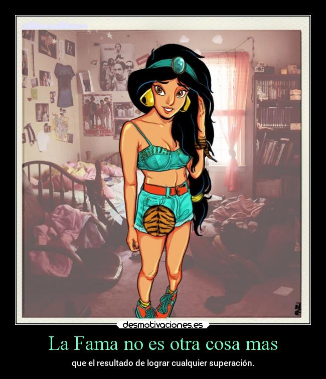 La Fama no es otra cosa mas - que el resultado de lograr cualquier superación.